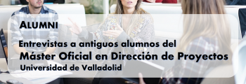 Entrevistas a antiguos alumnos del MásterDP